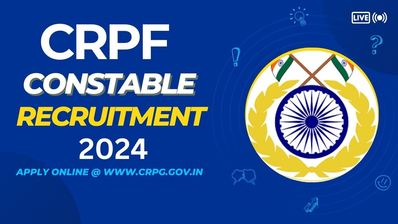 CRPF Constable GD Recruitment 2024, Apply Online