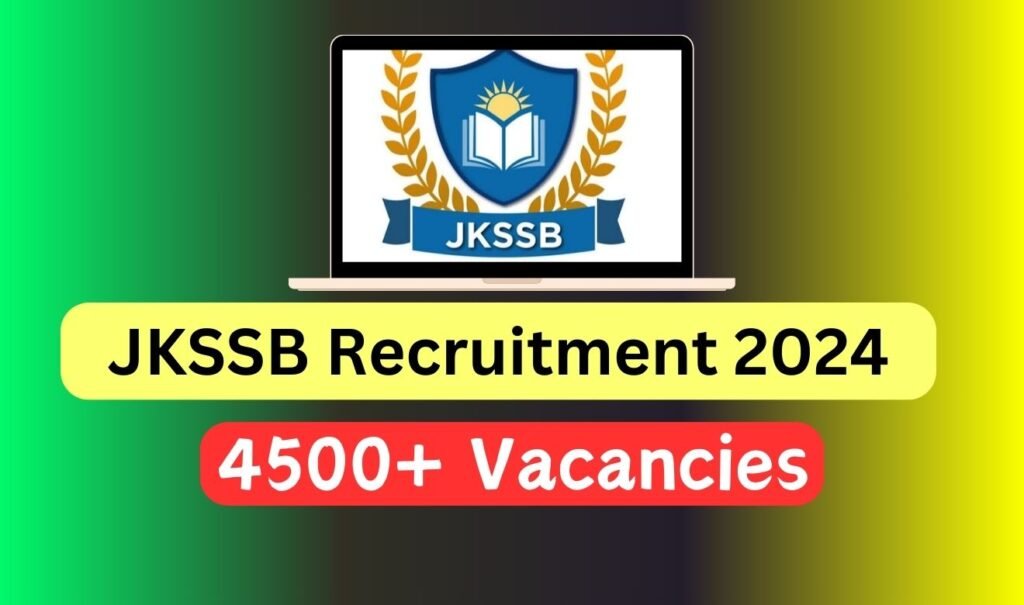 JKSSB Recruitment 2024, New 4500+ Vacancies, Check Details