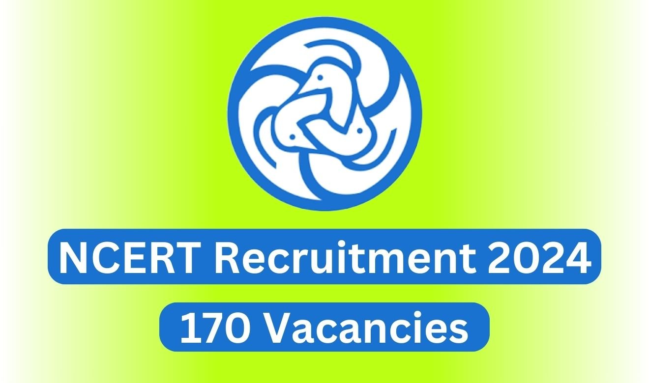 NCERT Recruitment 2024 Apply Online For 170 Project Staff Posts