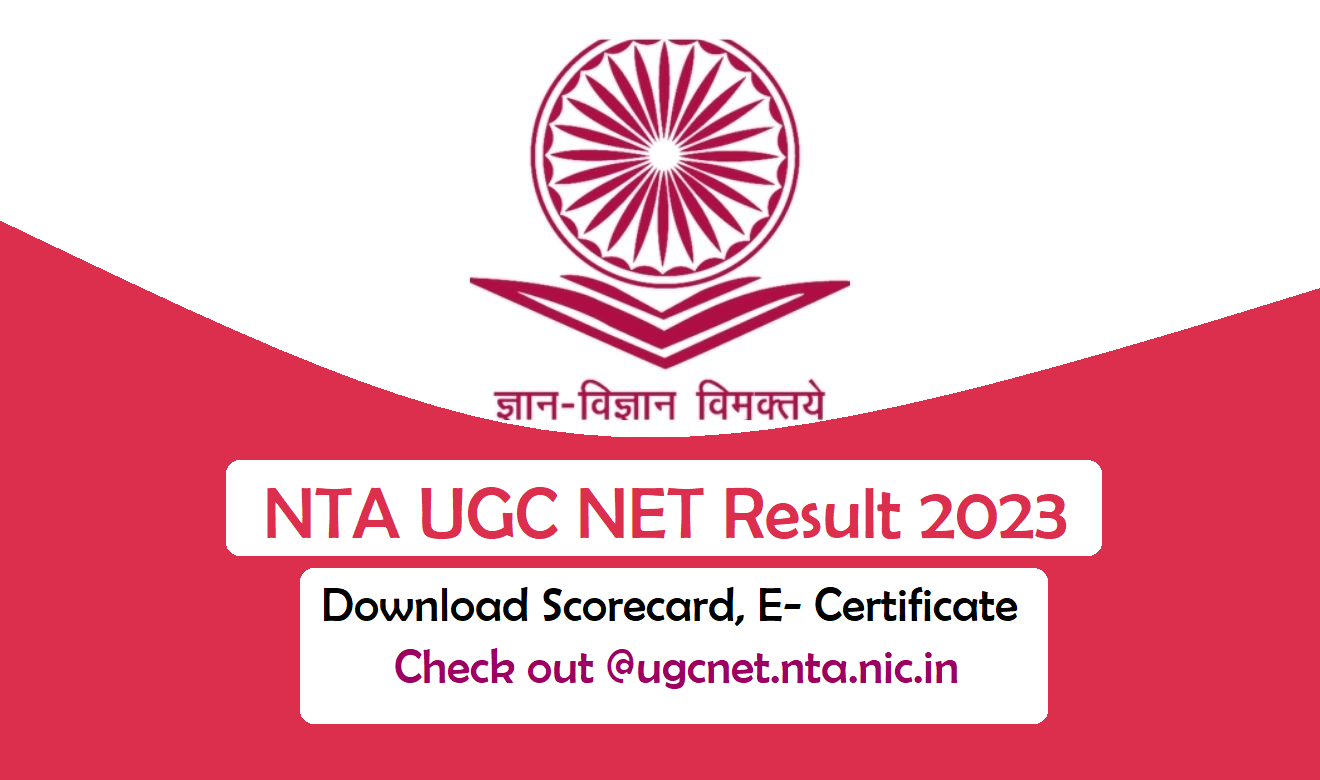 NTA UGC NET Result 2023 OUT @ugcnet.nta.nic.in, Download Scorecard