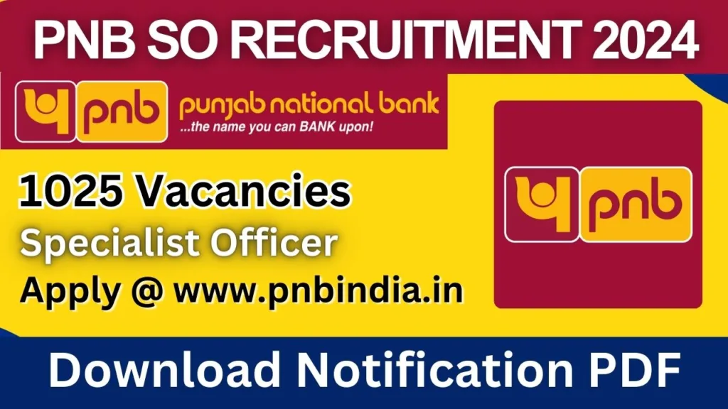 PNB SO Recruitment 2024 Notification PDF, Apply Online For 1025 Vacancies