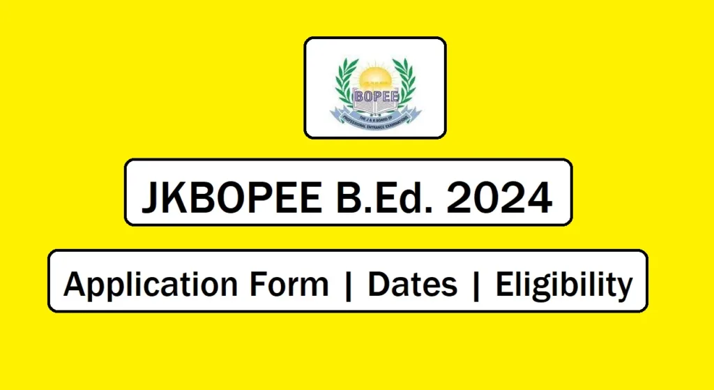 JKBOPEE B Ed 2024 Application Forms OUT Apply Now Jkbopee Gov In   JKBOPEE B.Ed . 2024 1024x559.webp